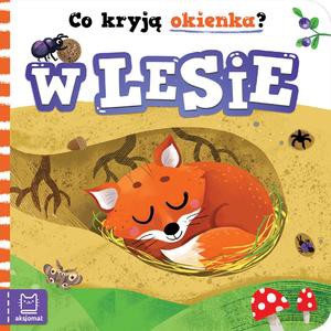 Co kryją okienka? W lesie - Anna Podgórska [KSIĄŻKA]