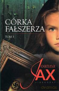Córka fałszerza (Tom 3) - Joanna Jax [KSIĄŻKA]