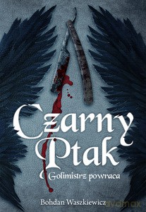 Czarny ptak. Golimistrz powraca - Bohdan Waszkiewicz [KSIĄŻKA]