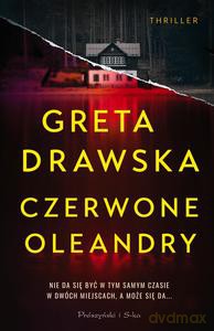 Czerwone Oleandry - Greta Drawska [KSIĄŻKA]
