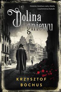 Dolina gniewu - Krzysztof Bochus [KSIĄŻKA]