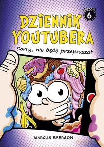 Dziennik Youtubera. Sorry, nie będę przepraszał - Marcus Emerson [KSIĄŻKA]