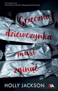 Grzeczna dziewczynka musi zginąć - Holly Jackson [KSIĄŻKA]