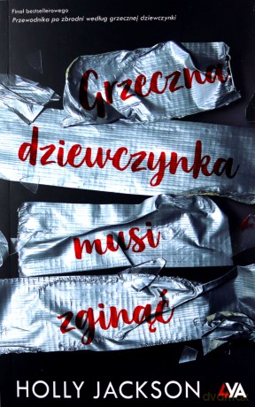 Grzeczna dziewczynka musi zginąć - Holly Jackson [KSIĄŻKA]