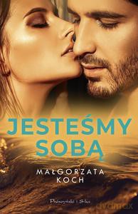 Jesteśmy sobą - Małgorzata Koch [KSIĄŻKA]