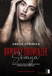 Krwawy obowiązek (Tom 4) Soraya - Amelia Sowińska [KSIĄŻKA]