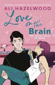 Love on the Brain - Ali Hazelwood [KSIĄŻKA]