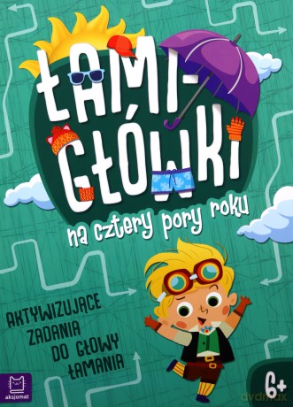 Łamigłówki na cztery pory roku. Aktywizujące zadania do głowy łamania 6+ - Beata Karlik [KSIĄŻKA]
