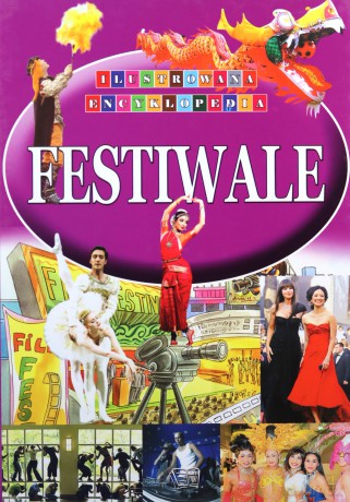 Ilustrowana Encyklopedia - Festiwale [KSIĄŻKA]