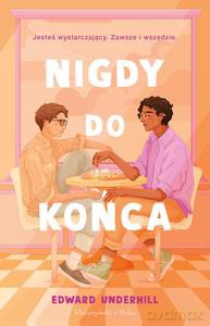 Nigdy do końca - Edward Underhill [KSIĄŻKA]