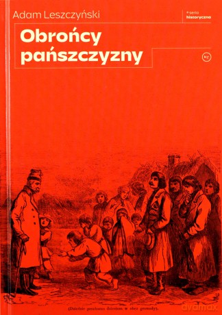 Obrońcy pańszczyzny - Adam Leszczyński [KSIĄŻKA]
