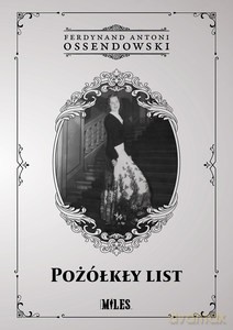Pożółkły list - Ferdynand Antoni Ossendowski [KSIĄŻKA]