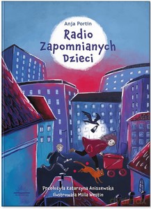 Radio Zapomnianych Dzieci - Anja Portin [KSIĄŻKA]