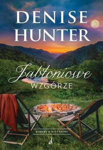 Romans w Riverbend (Tom 3) Jabłoniowe Wzgórze - Denise Hunter [KSIĄŻKA]