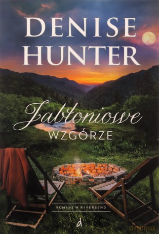 Romans w Riverbend (Tom 3) Jabłoniowe Wzgórze - Denise Hunter [KSIĄŻKA]