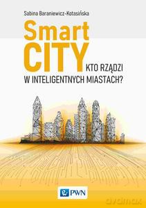 Smart City - Sabina Baraniewicz-Kotasińska [KSIĄŻKA]