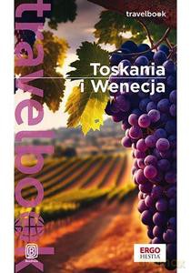 Toskania i Wenecja. Travelbook - Agnieszka Masternak [KSIĄŻKA]