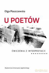U poetów. Ćwiczenia z interpretacji - Olga Płaszczewska [KSIĄŻKA]