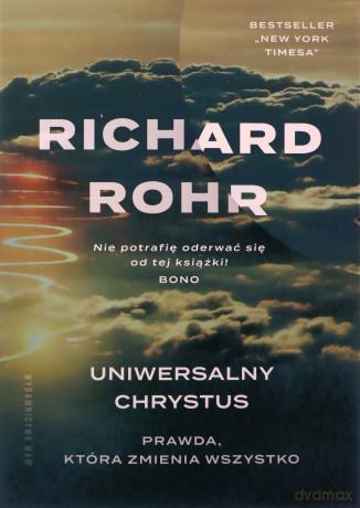 Uniwersalny Chrystus - Richard Rohr [KSIĄŻKA]