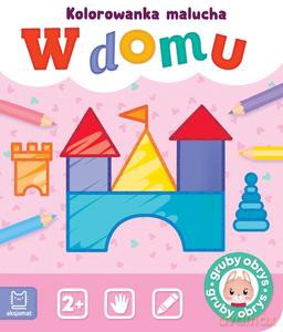 W domu. Kolorowanka malucha - Agnieszka Bator [KSIĄŻKA]