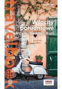 Włochy południowe. Rzym, Neapol, Bari. Travelbook [KSIĄŻKA]