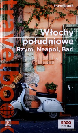 Włochy południowe. Rzym, Neapol, Bari. Travelbook [KSIĄŻKA]