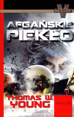 Afgańskie piekło - Thomas W.Young [KSIĄŻKA]