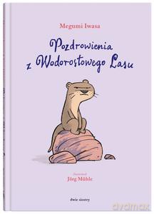 Z Pozdrowieniami z Wodorostowego lasu - Megumi Iwasa [KSIĄŻKA]