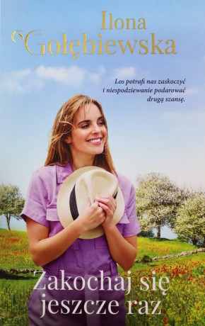 Zakochaj się jeszcze raz - Ilona Gołębiewska [KSIĄŻKA]