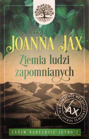 Zanim nadejdzie jutro (Tom 2) Ziemia ludzi zapomnianych - Joanna Jax [KSIĄŻKA]
