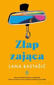 Złap zająca - Lana Bastasić [KSIĄŻKA]