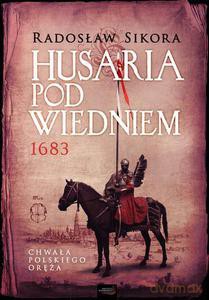Husaria pod Wiedniem - Sikora Radosław [KSIĄŻKA]