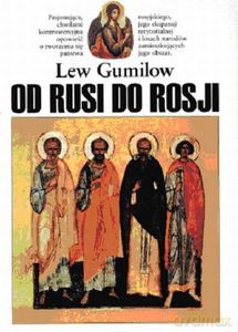 Od Rusi do Rosji - Gumilow Lew [KSIĄŻKA]