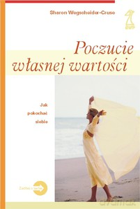 Poczucie własnej wartości. Jak pokochać siebie (2008) - Wegscheider-Cruse Sharon [KSIĄŻKA]
