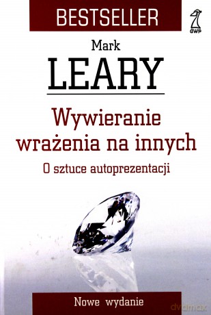 Wywieranie wrażenia na innych (2010) - Leary Mark [KSIĄŻKA]