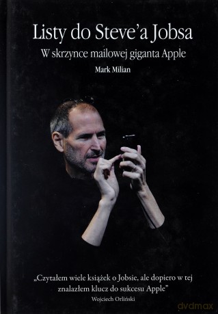 Listy do Steve'a Jobsa - Milian Mark [KSIĄŻKA]