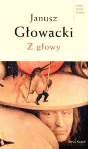 Z głowy - Głowacki Janusz [KSIĄŻKA]