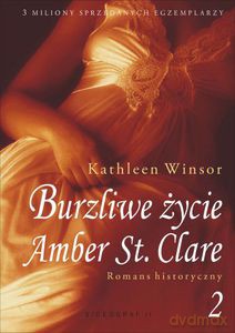 Burzliwe życie Amber St. Clare. Romans historyczny. Tom 2 - Winsor Kathleen [KSIĄŻKA]