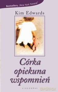 Córka Opiekuna Wspomnień - Edwards Kim [KSIĄŻKA]