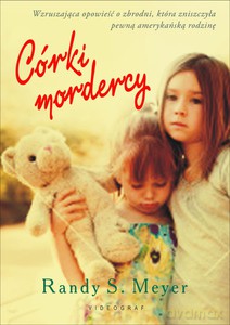 Córki mordercy (dodruk 2012) - Meyers Randy Susan [KSIĄŻKA]