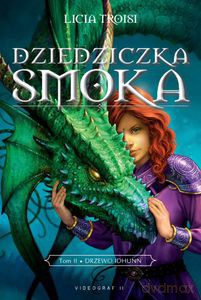 Dziedziczka smoka Tom 2. Drzewo Idhunn - Troisi Licia [KSIĄŻKA]