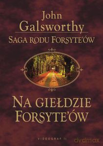 Na giełdzie Forsythów (Saga rodu Forsyte'ów) - Galsworthy John [KSIĄŻKA]