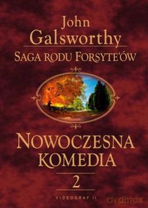 Nowoczesna komedia. Tom 2. Milczące zaloty. Srebrna łyżka (Saga rodu Forsyte'ów) - Galsworthy John [KSIĄŻKA]