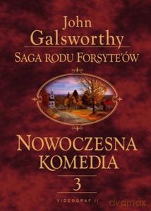 Nowoczesna komedia. Tom 3. Mijający się w mroku. Łabędzi śpiew (Saga rodu Forsyte'ów) - Galsworthy John [KSIĄŻKA]