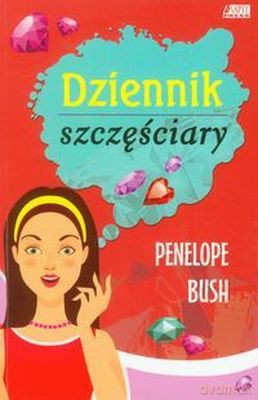 Dziennik Szczęściary - Penelope Bush [KSIĄŻKA]