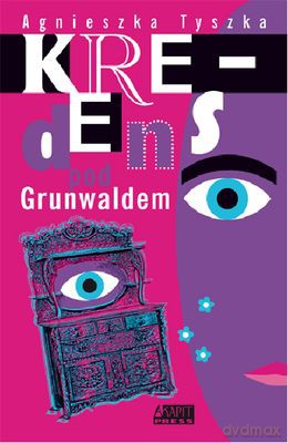 Kredens Pod Grunwaldem - Agnieszka Tyszka [KSIĄŻKA]