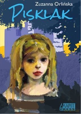 Pisklak - Zuzanna Orlińska [KSIĄŻKA]