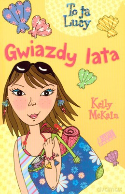 To Ja Lucy Gwiazdy Lata - Kelly Mckain [KSIĄŻKA]