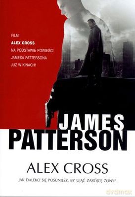 Alex Cross - James Patterson [KSIĄŻKA]