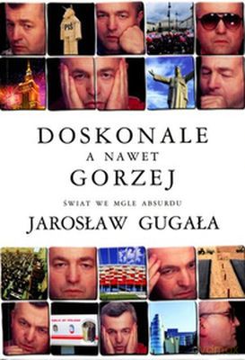 Doskonale A Nawet Gorzejświat We Mgle - Jarosław Gugała [KSIĄŻKA]